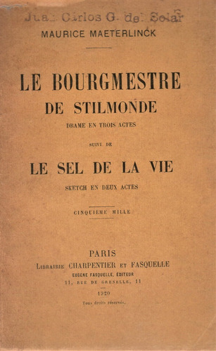 Maeterlinck : Le Bourgmestre De Stilmonde - Le Sel De La Vie