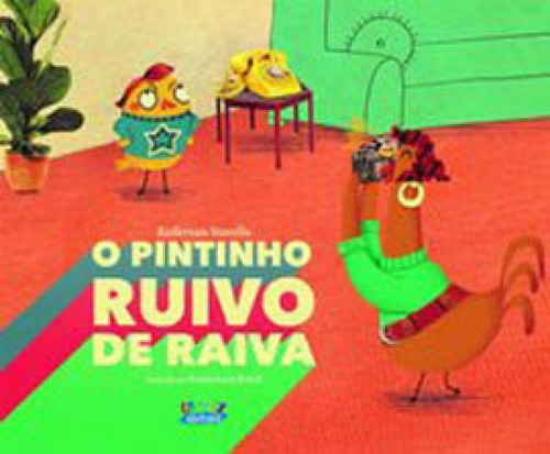 O Pintinho Ruivo De Raiva