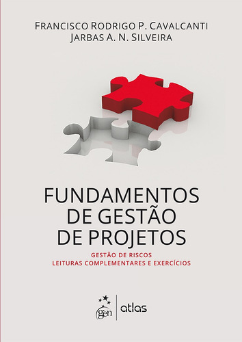 Fundamentos De Gestão De Projetos, de Cavalcanti, Francisco Rodrigo P.. Editora Atlas Ltda., capa mole em português, 2016