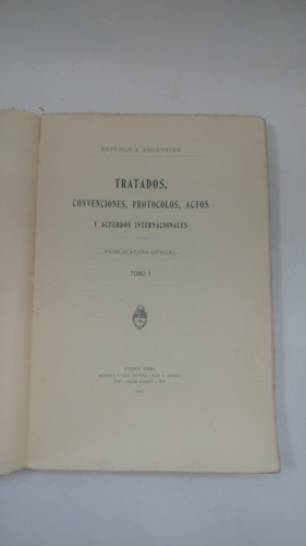 Tratados, Convenciones, Protocolos, Actos Y Acuerdos...1911