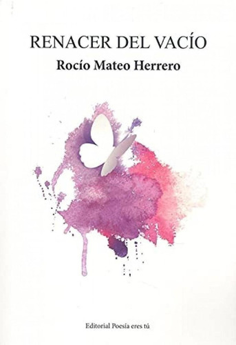 Libro: Renacer Del Vacio. Mateo Herrero, Rocio. Editorial Po
