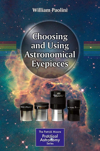 Libro: Choosing And Using Astronomical Eyepieces (the Patric