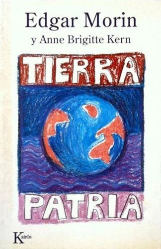 Tierra Patria, De Morin, Edgar. Editorial Kairos, Tapa Blanda En Español, 1900
