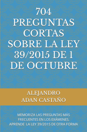 Libro: 704 Preguntas Cortas Sobre La Ley De 1 De Octubre: Me