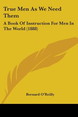 Libro True Men As We Need Them: A Book Of Instruction For...