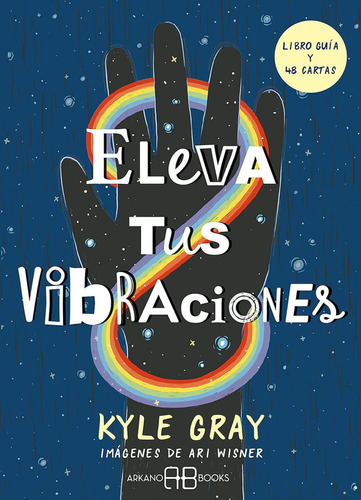 Oráculo Eleva Tus Vibraciones / Kyle Gray