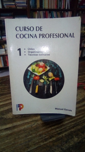 Curso De Cocina Profesional Manuel Garcés