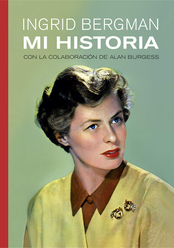 Ingrid Bergman: Mi Historia: 2 (vidas De Papel)