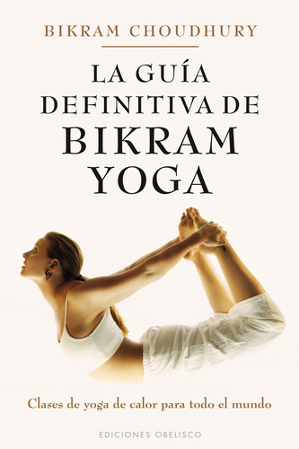 Libro La Guia Definitiva Bikram Yoga
