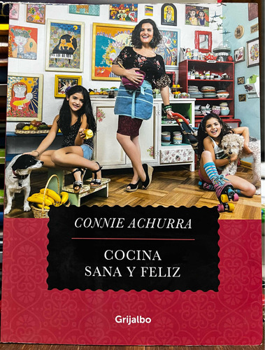 Cocina Sana Y Feliz 1 - Connie Achurra