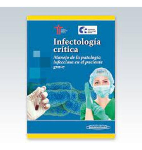 Infectología Crítica - Sati, (soc Arg De Terapia Intensiva)