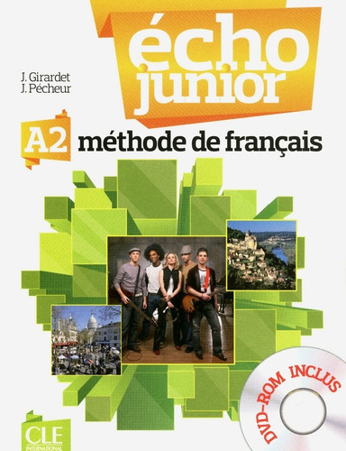 Echo Junior A2 - Livre De L'eleve + Dvd Rom, De Vv. Aa.. Editorial Cle, Tapa Blanda En Francés