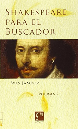 Libro Shakespeare Para El Buscador Vol 2 De Wes Jamroz Sufi