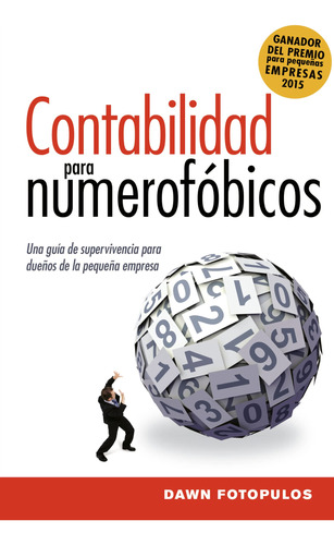 Contabilidad Para Numerofbicos: Una Gua De Supervivencia Par