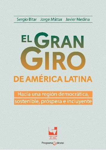 El Gran Giro De Amrica Latina Hacia Una Regin Democrtica Sos