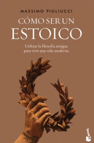 Libro Cómo Ser Un Estoico