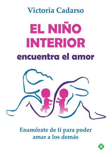 Libro Niã¿o Interior Encuentra El Amor,el