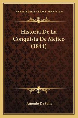Libro Historia De La Conquista De Mejico (1844) - Antonio...