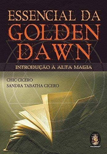Essencial Da Golden Dawn - Cicero, Chic/cicero, Sandra Tabat