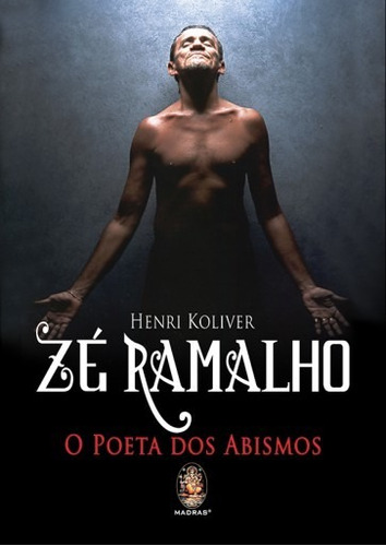 Livro Zé Ramalho: O Poeta Dos Abismos