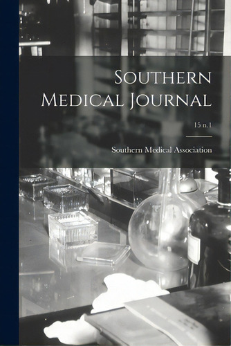 Southern Medical Journal; 15 N.1, De Southern Medical Association. Editorial Legare Street Pr, Tapa Blanda En Inglés