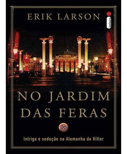 No Jardim Das Feras- Erik Larson