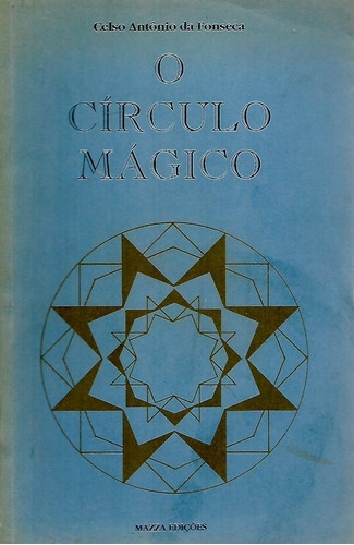 O Circulo Magico - Celso Antonio Da Fonseca - En Portugues