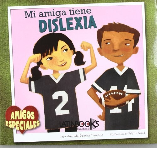 Amigos Especiales - Mi Amiga Tiene Dislexia Isbn: 9789974697