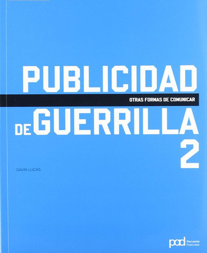 Publicidad De Guerrilla 2, De Diseño Grafico. Editorial Parramon En Español