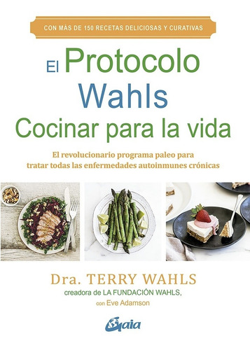 Protocolo Wahls El Cocinar Para La Vida - Wahls Terry
