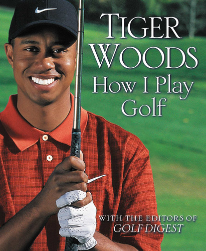Tiger Woods How I Play Golf - Grand Central Pb Kel Ediciones