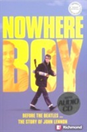 Nowhere Boy + Audio Cd - Richmond Media Readers 