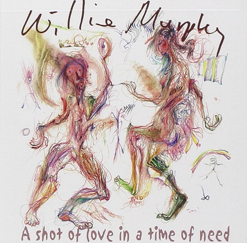 Cd: Murphy Willie Shot Of Love In A Time Of Need Usa Import