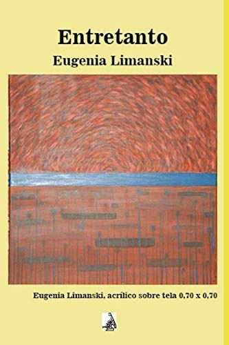 Libro : Entretanto - Limanski, Eugenia