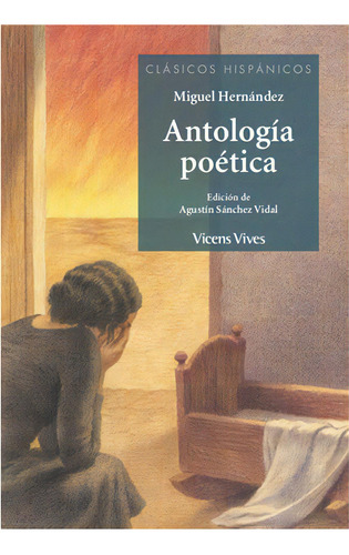 Antologia Poetica Miguel Hernandez N/e, De Anton Garcia, Francesc. Editorial Vicens Vives, Tapa Blanda En Español