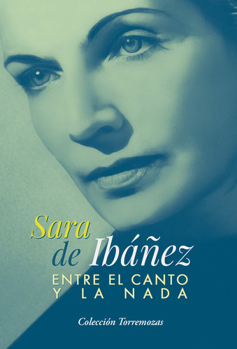 Libro Entre El Canto Y La Nada - De Ibaãez, Sara