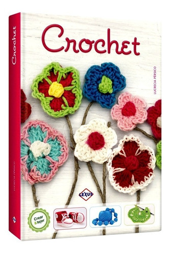 Libro Crochet Crear Y Tejer Tejido Manualidades