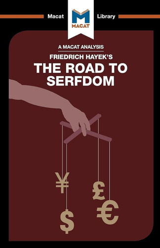 The Road To Serfdom (the Macat Library) / David Linden