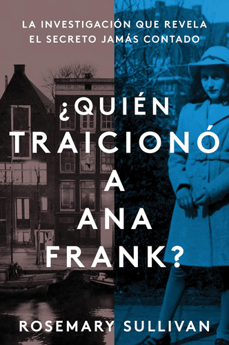 Libro: The Betrayal Of Anne Frank ¿quién Traicionó A Ana Fra