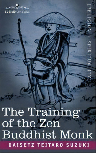 The Training Of The Zen Buddhist Monk, De Daisetz Teitaro Suzuki. Editorial Cosimo Classics, Tapa Blanda En Inglés