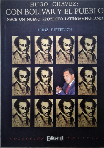 Hugo Chavez Con Bolivar Y El Pueblo - Heinz Dieterich - 1999