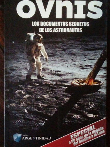 Ovnis: Los Documentos Secretos De Los Astronautas