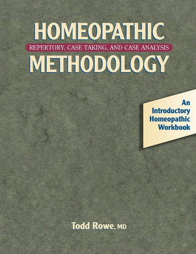 Libro: Homeopathic Methodology: Repertory, Case Taking, And