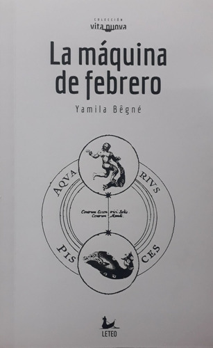 Maquina De Febrero, La - Yamila Begne