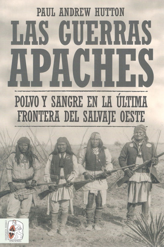 Las Guerras Apaches Paul Andrew Hutton En Stock Dpt