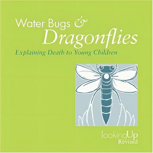 Waterbugs And Dragonflies Explaining Death To Children (loo, De Doris Stickney. Editorial Pilgrim Press, Tapa Blanda En Inglés, 2004