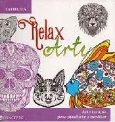 Libro - Tatuajes (coleccion Relax Arte) (rustica) - Vv.aa. 