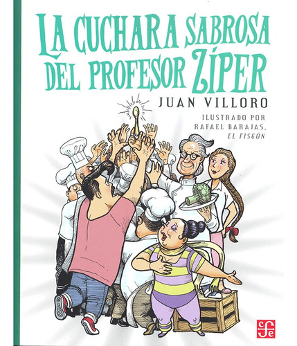 La Cuchara Sabrosa Del Profesor Zíper - Juan Antonio Villori