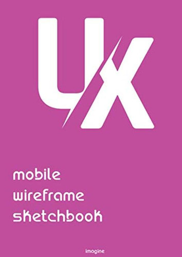 Cuaderno De Bocetos Ux Mobile Wireframe (rosa): Cuaderno De