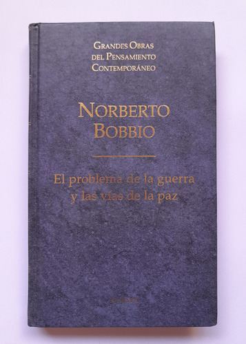 El Problema De La Guerra Y Las Vías De La Paz - N. Bobbio